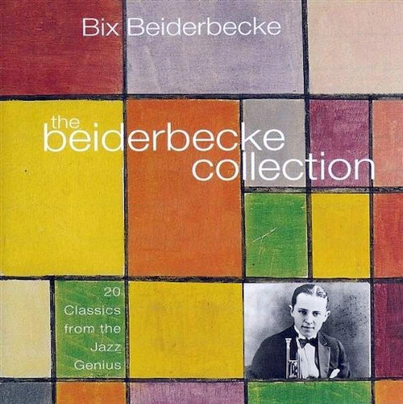 Bix Beiderbecke - The Beiderbecke Collection - CD
