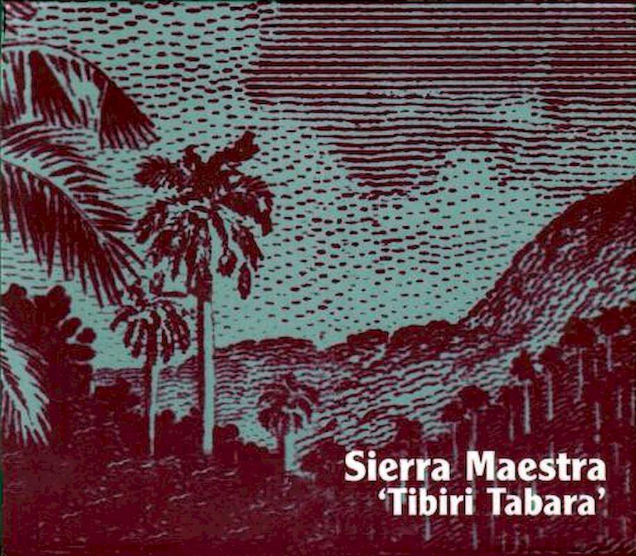 Sierra Maestra - Tibiri Tabara - CD