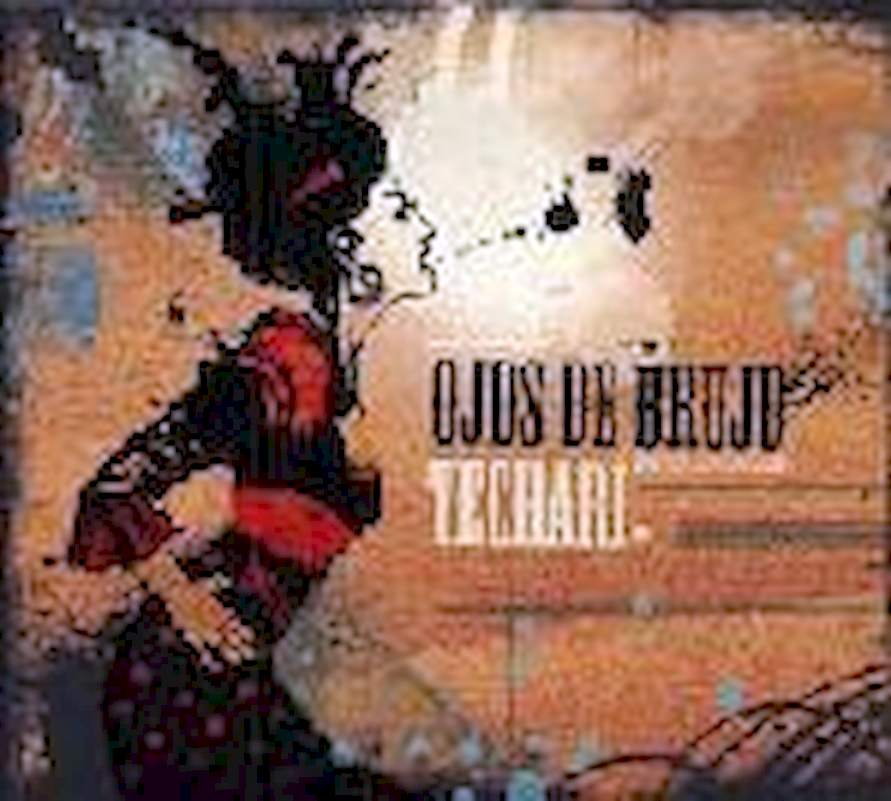 Ojos de Brujo - Techarí - CD