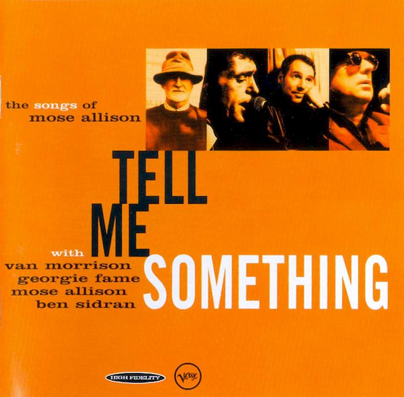 Van Morrison, Georgie Fame, Mose Allison, Ben Sidran - Tell Me Something (The Songs Of Mose Allison) - CD