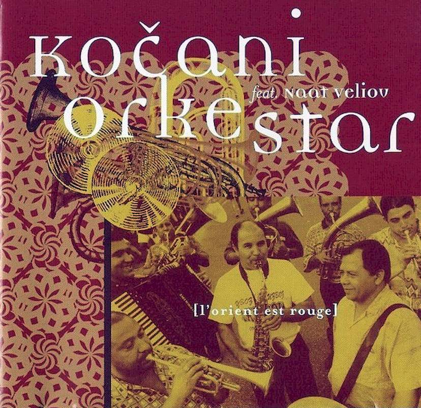 Koçani Orkestar Feat. King Naat Veliov - L'Orient Est Rouge - CD