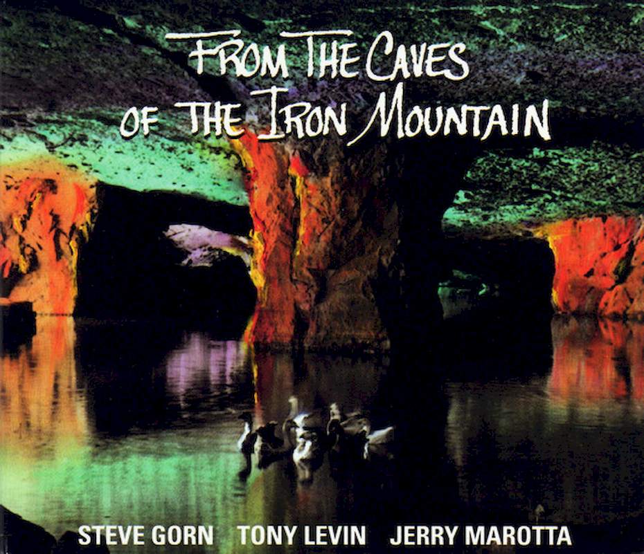 Steve Gorn / Tony Levin / Jerry Marotta - From The Caves Of The Iron Mountain - CD