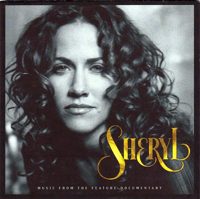 Sheryl Crow - Sheryl: Music From The Feature Documentary - CD