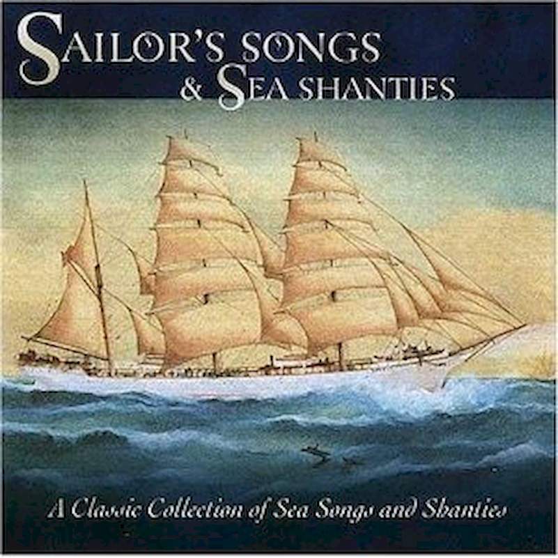 Various - Sailors' Songs & Sea Shanties - CD