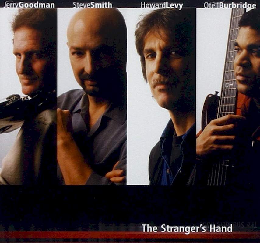 Jerry Goodman, Steve Smith, Howard Levy, Oteil Burbridge - The Stranger’s Hand - CD