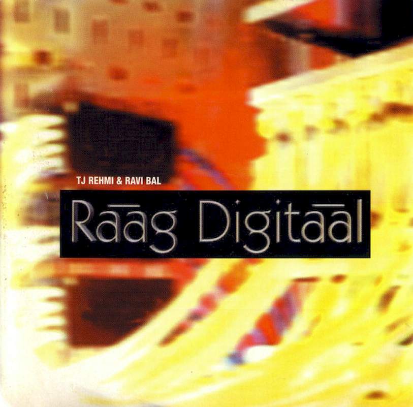 TJ Rehmi & Ravi Bal - Raag Digitaal - CD