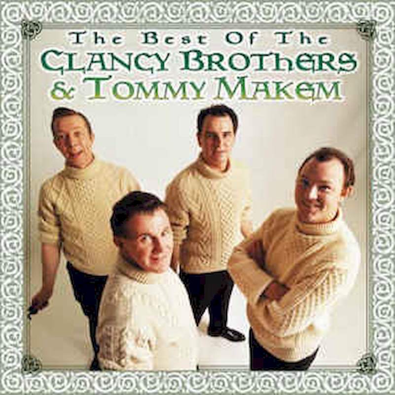 The Clancy Brothers & Tommy Makem - The Best Of The Clancy Brothers & Tommy Makem - CD