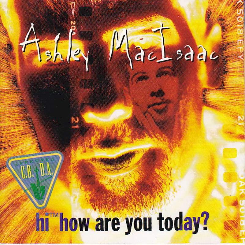 Ashley MacIsaac - Hi™How Are You Today? - CD