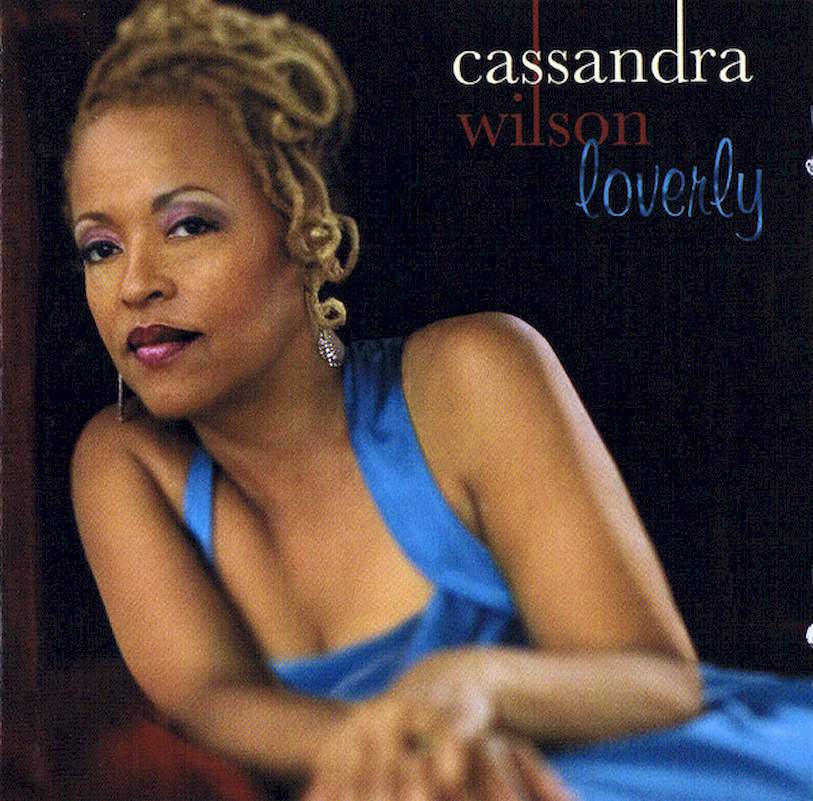 Cassandra Wilson - Loverly - CD