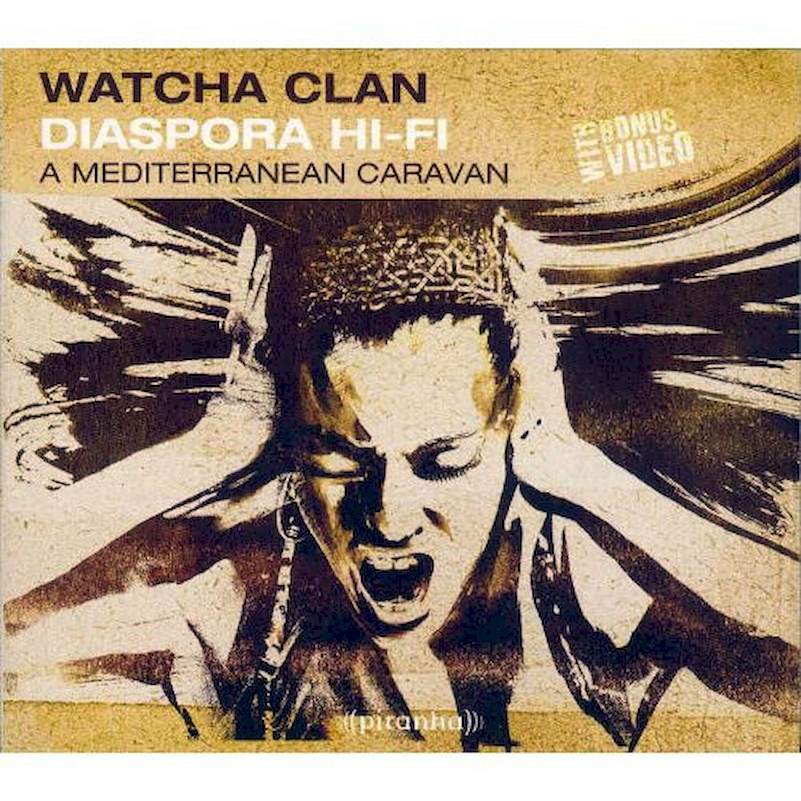 Watcha Clan - Diaspora Hi-Fi (A Mediterranean Caravan) - CD
