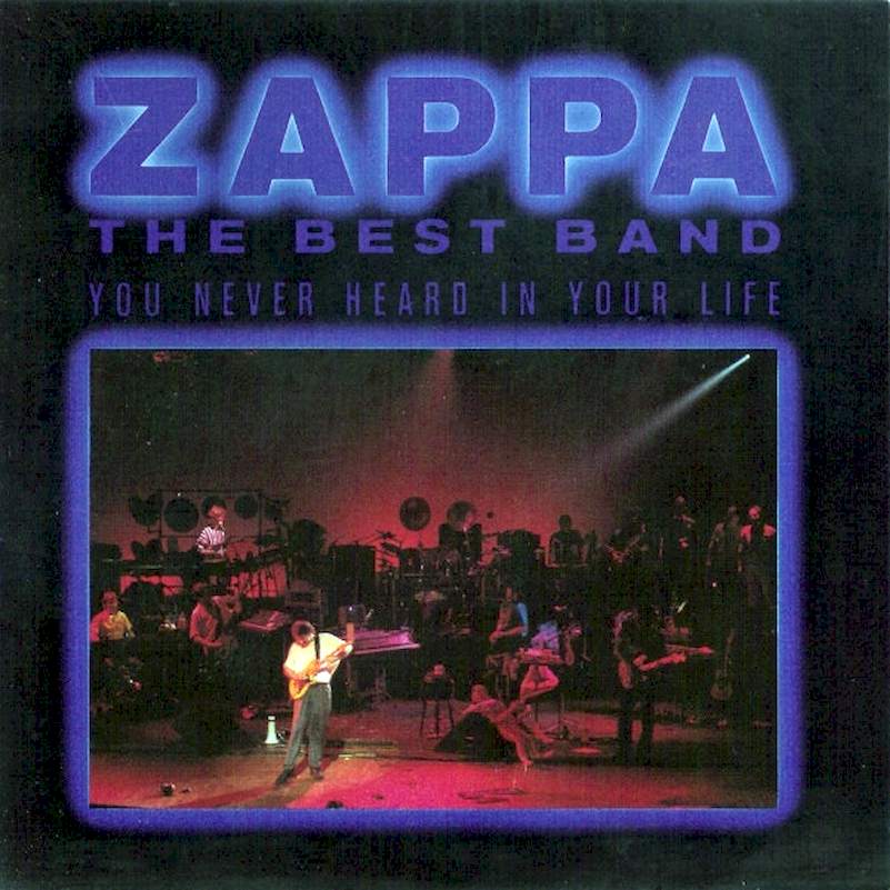Frank Zappa - The Best Band You Never Heard In Your Life - CD