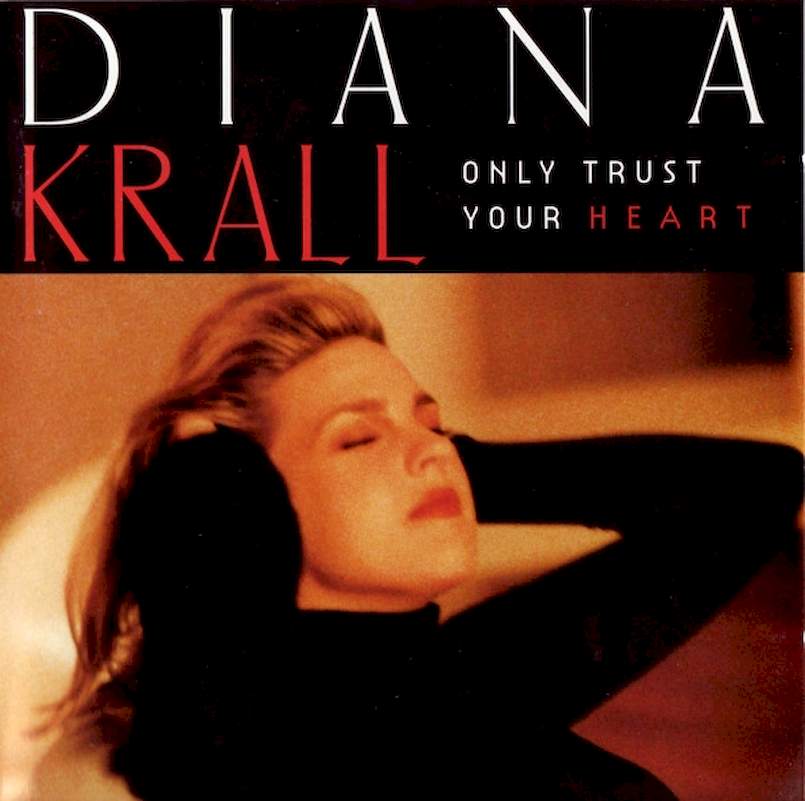 Diana Krall - Only Trust Your Heart - CD