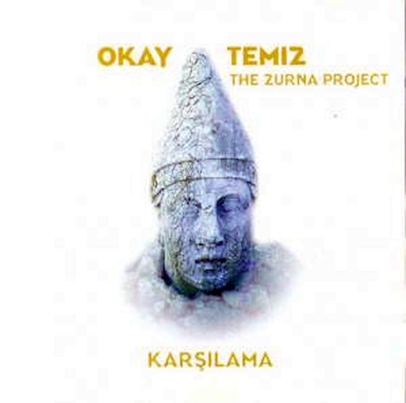 Okay Temiz, Group Zourna - Karş?lama - CD