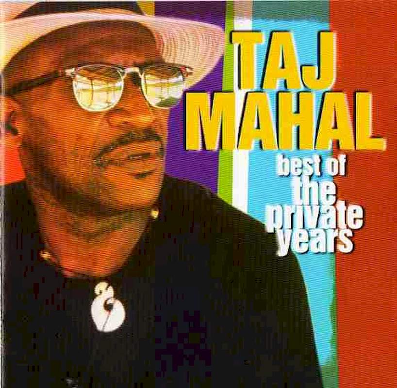 Taj Mahal - Best Of The Private Years - CD