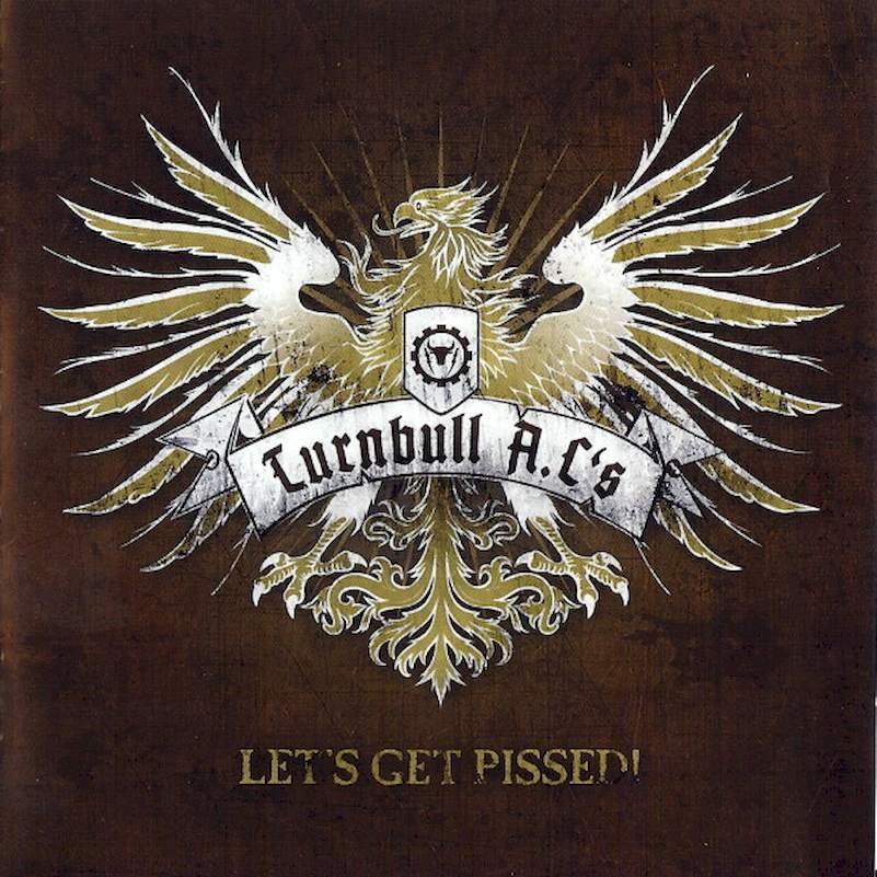 Turnbull A.C's - Let's Get Pissed! - CD