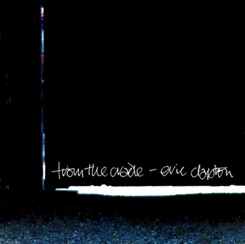 Eric Clapton - From The Cradle - CD