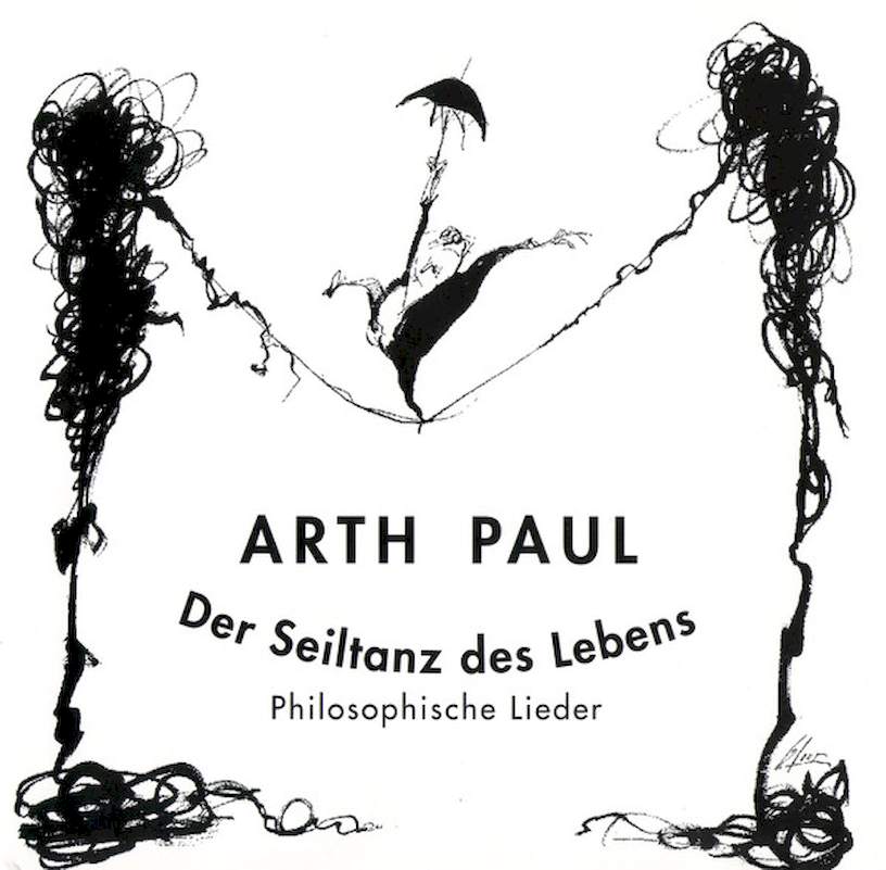Arth Paul - Der Seiltanz Des Lebens (Philosophische Lieder) - CD