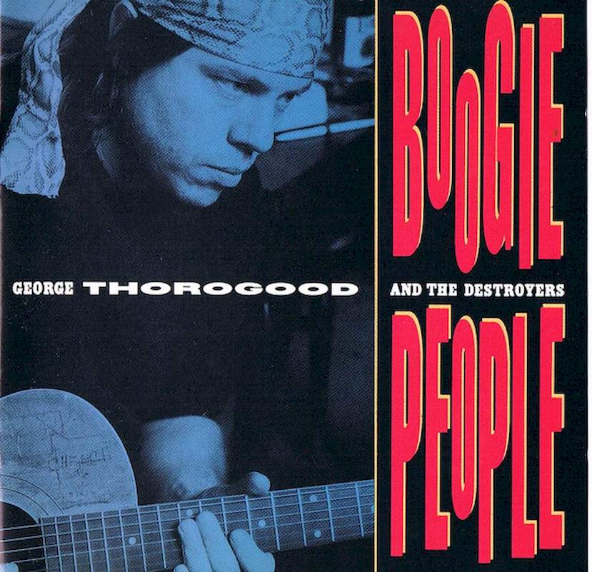 George Thorogood & The Destroyers - Boogie People - CD