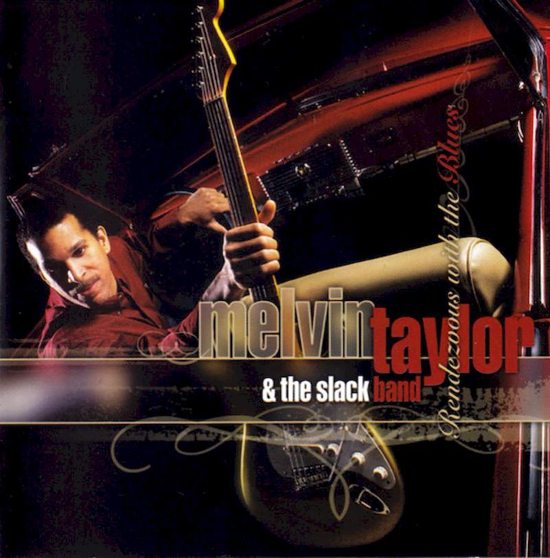 Melvin Taylor & The Slack Band - Rendezvous With The Blues - CD