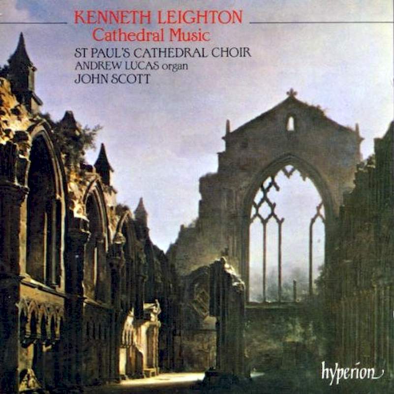 Kenneth Leighton, St. Paul's Cathedral Choir, Andrew Lucas, John Scott - Cathedral Music - CD