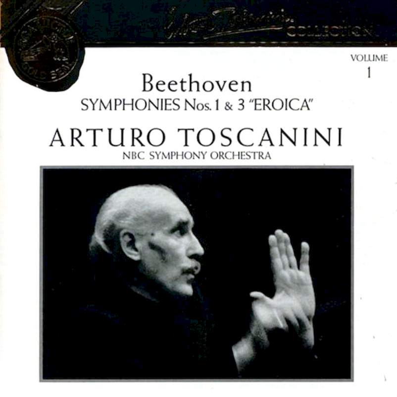 Ludwig van Beethoven - Arturo Toscanini, NBC Symphony Orchestra - Symphonies Nos. 1 & 3 "Eroica" - CD