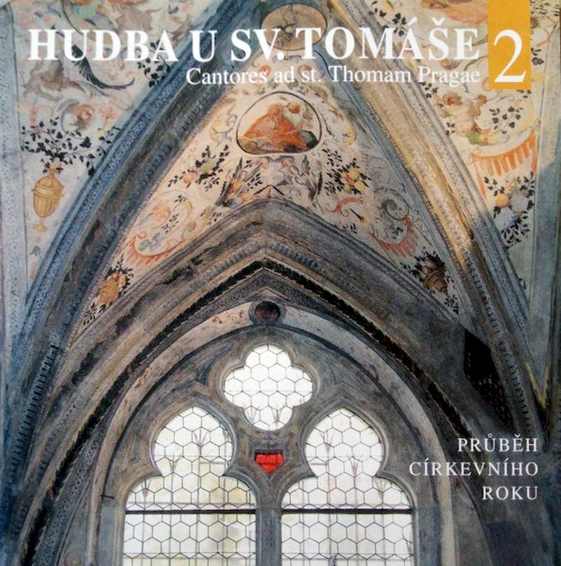 Svatotomášský Sbor - Hudba U Sv. Tomáše 2 - Průběh Církevního Roku - CD