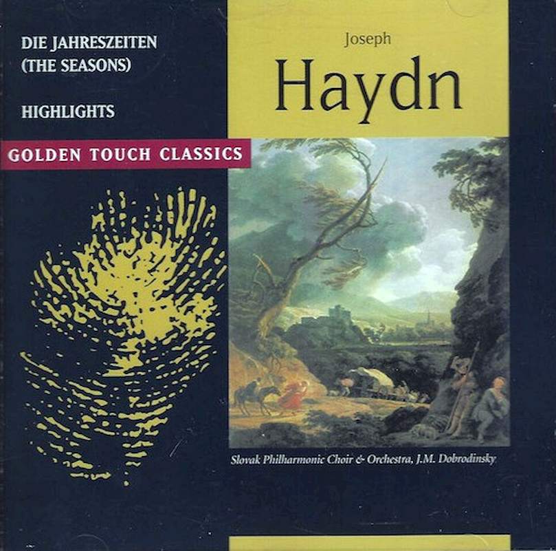 Joseph Haydn, Slovak Philharmonic Orchestra, Slovak Philharmonic Chorus, Jan Maria Dobrodinský - Die Jahreszeiten (The Seasons) - Highlights - CD