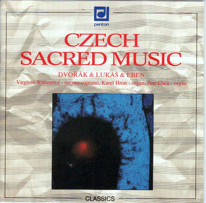 Antonín Dvořák, Zdeněk Lukáš, Petr Eben - Czech Sacred Music / Songs - CD