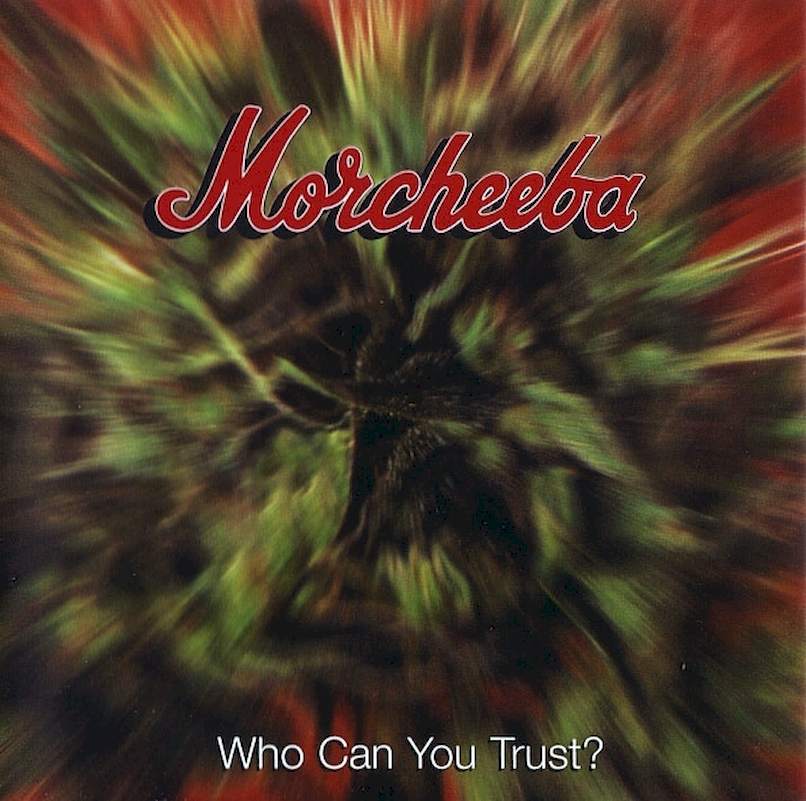 Morcheeba - Who Can You Trust? - CD