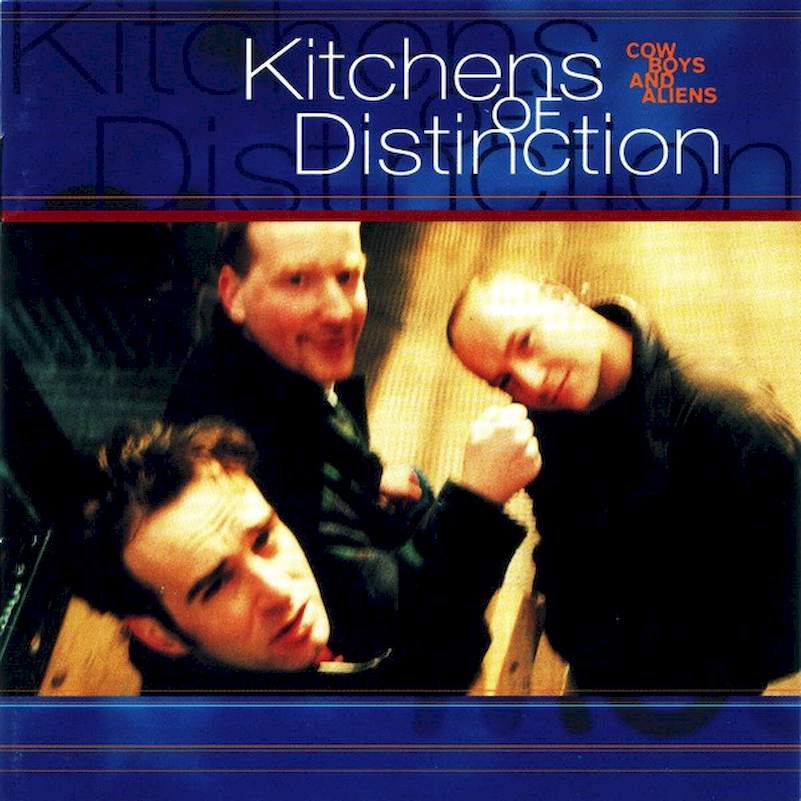 Kitchens Of Distinction - Cowboys And Aliens - CD
