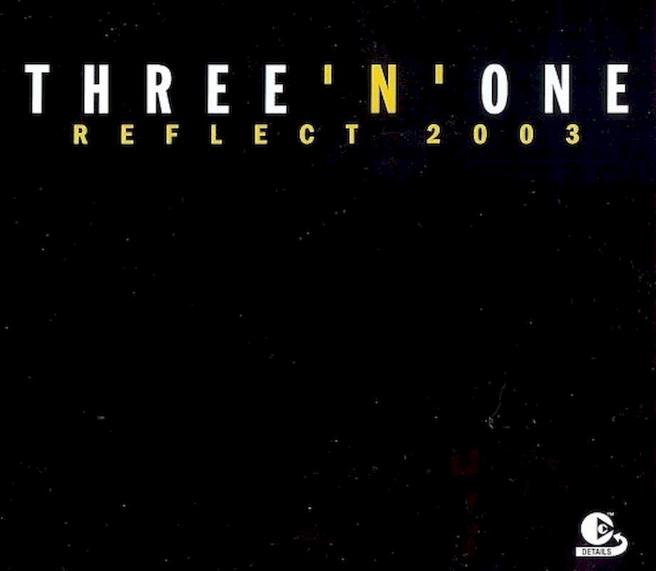 Three 'N One - Reflect 2003 - CD