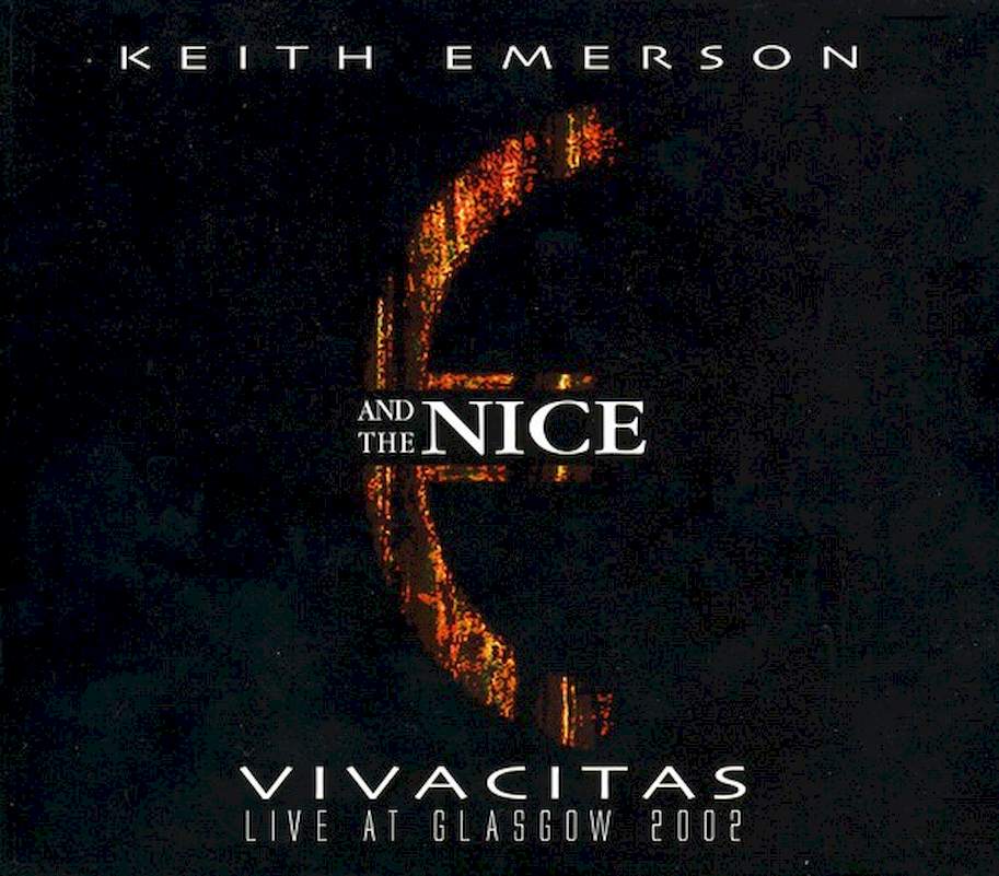 Keith Emerson And The Nice - Vivacitas - Live At Glasgow 2002 - CD