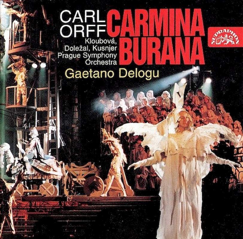 Carl Orff - Zdena Kloubová / Vladimír Doležal / Ivan Kusnjer / The Prague Symphony Orchestra / Gaetano Delogu - Carmina Burana - CD