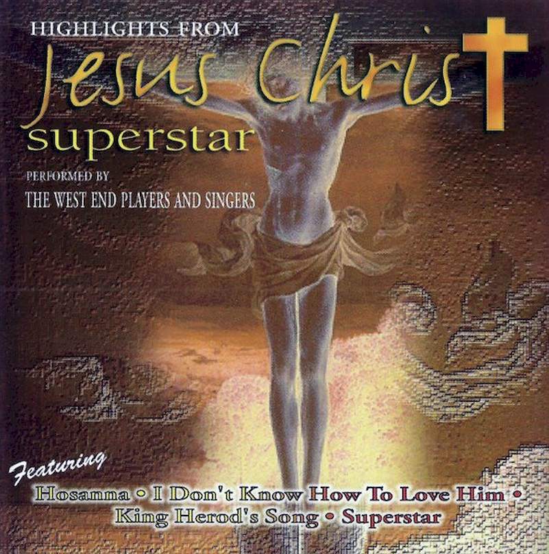 The West End Players And The West End Singers - Highlights From Jesus Christ Superstar - CD