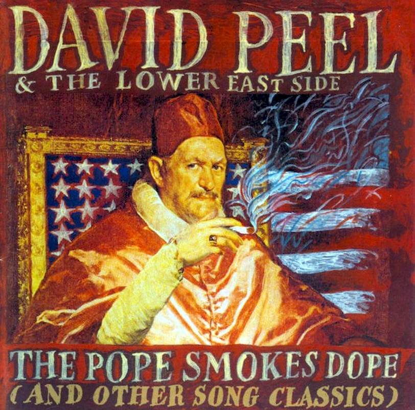 David Peel & The Lower East Side - The Pope Smokes Dope (And Other Song Classics) - CD