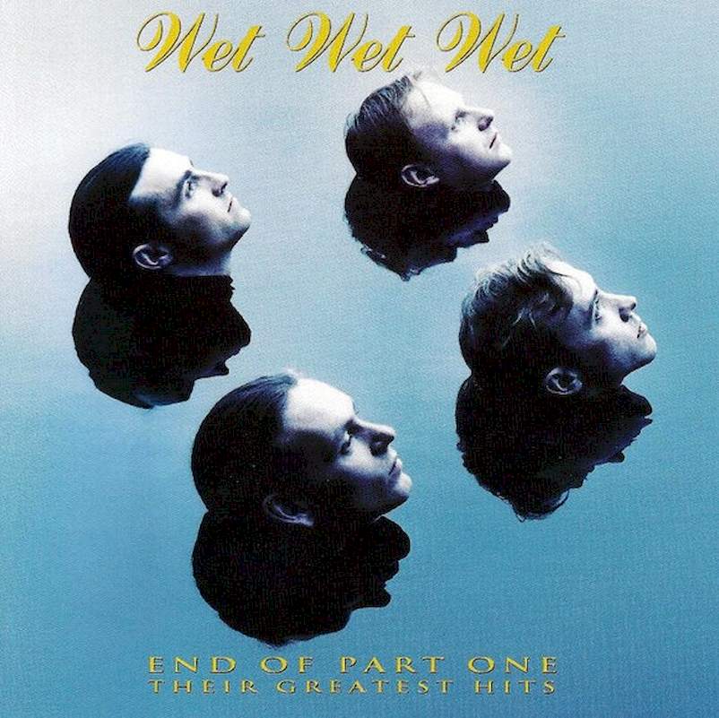Wet Wet Wet - End Of Part One (Their Greatest Hits) - CD