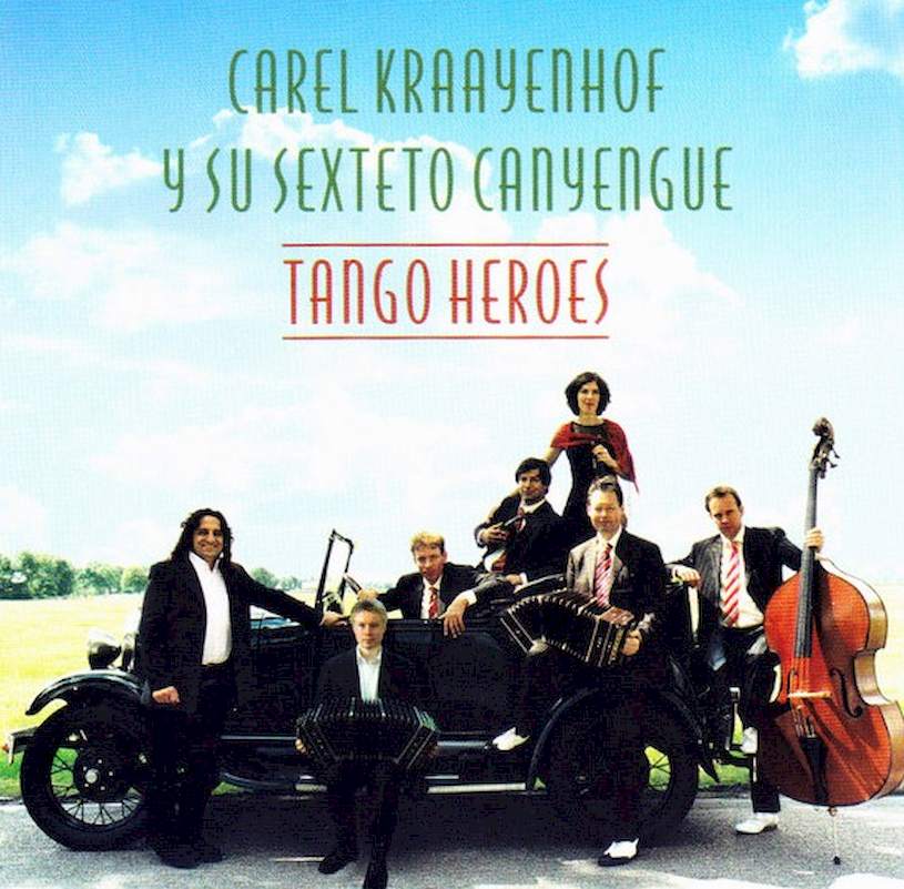 Carel Kraayenhof Y Su Sexteto Canyengue - Tango Heroes - CD
