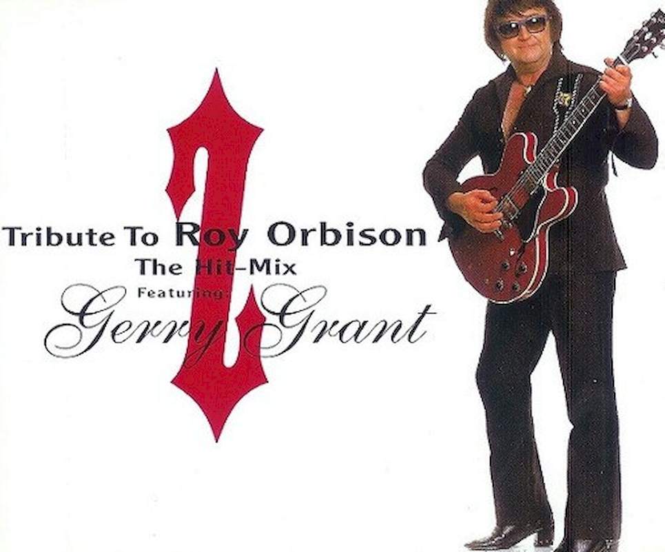 Gerry Grant - Tribute To Roy Orbison - The Hit-Mix - CD, Maxi