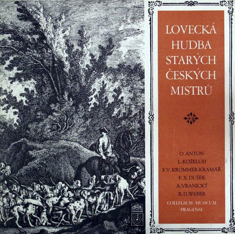 Ondřej Anton / Leopold Koželuh / František Vincenc Kramář - Krommer / František Xaver Dušek / Antonín Vranický / Bedřich Diviš Weber - Collegium Musicum Pragense - Lovecká Hudba Starých Českých Mistrů - LP / Vinyl