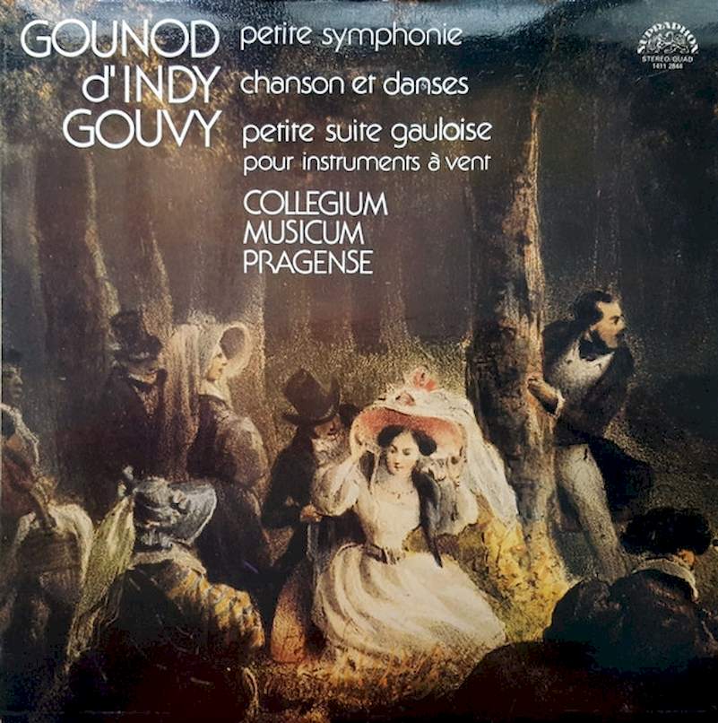 Charles Gounod / Vincent d'Indy / Louis Théodore Gouvy, Collegium Musicum Pragense - Petite Symphonie / Chanson Et Danses / Petite Suite Gauloise (Pour Instruments ? Vent) - LP / Vinyl