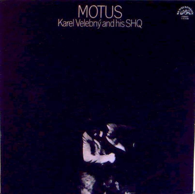Karel Velebný And His SHQ - Motus - LP / Vinyl