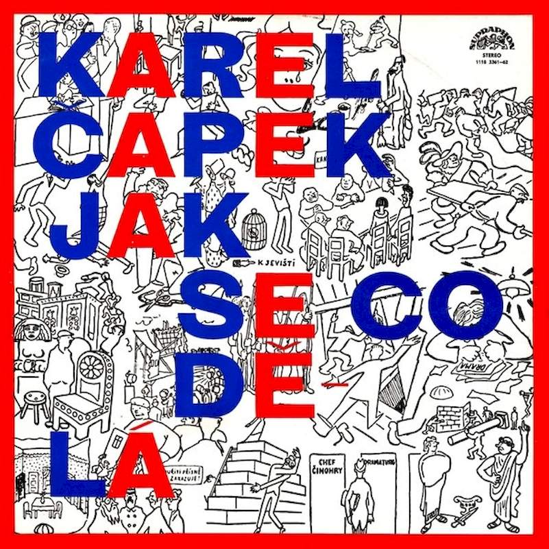 Karel Čapek, Karel Höger, Rudolf Hrušínský, Jiří Adamíra, Jaroslava Adamová - Jak Se Co Dělá - LP / Vinyl