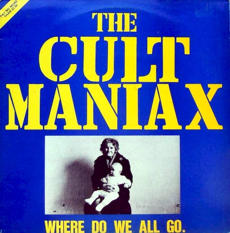 Cult Maniax - Where Do We All Go - LP / Vinyl