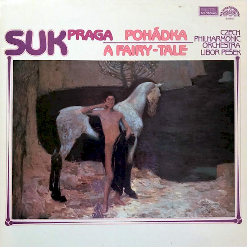 Josef Suk - The Czech Philharmonic Orchestra, Libor Pešek - Praga / Pohádka = A Fairy-Tale - LP / Vinyl