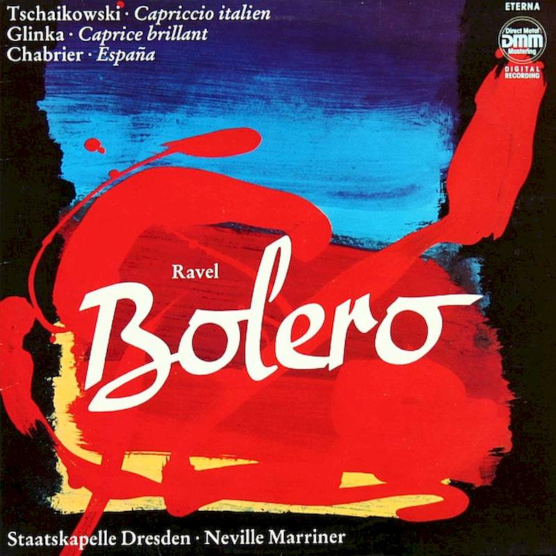 Pyotr Ilyich Tchaikovsky / Mikhail Ivanovich Glinka / Emmanuel Chabrier / Maurice Ravel, Staatskapelle Dresden, Sir Neville Marriner - Capriccio Italien / Caprice Brillant / Espa?a / Bolero - LP