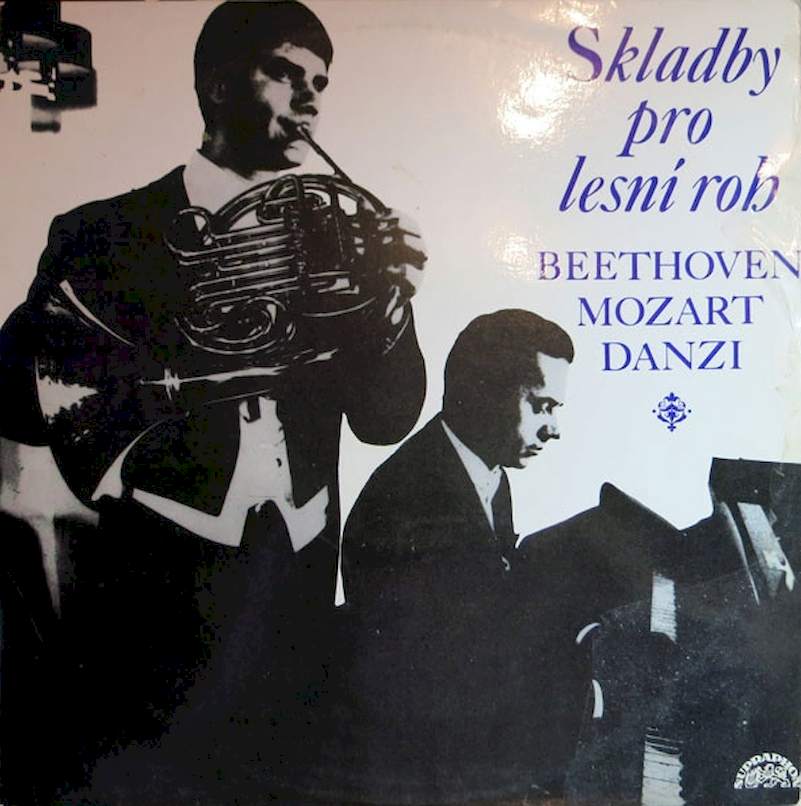 Ludwig van Beethoven, Wolfgang Amadeus Mozart, Franz Danzi - Skladby Pro Lesní Roh - LP