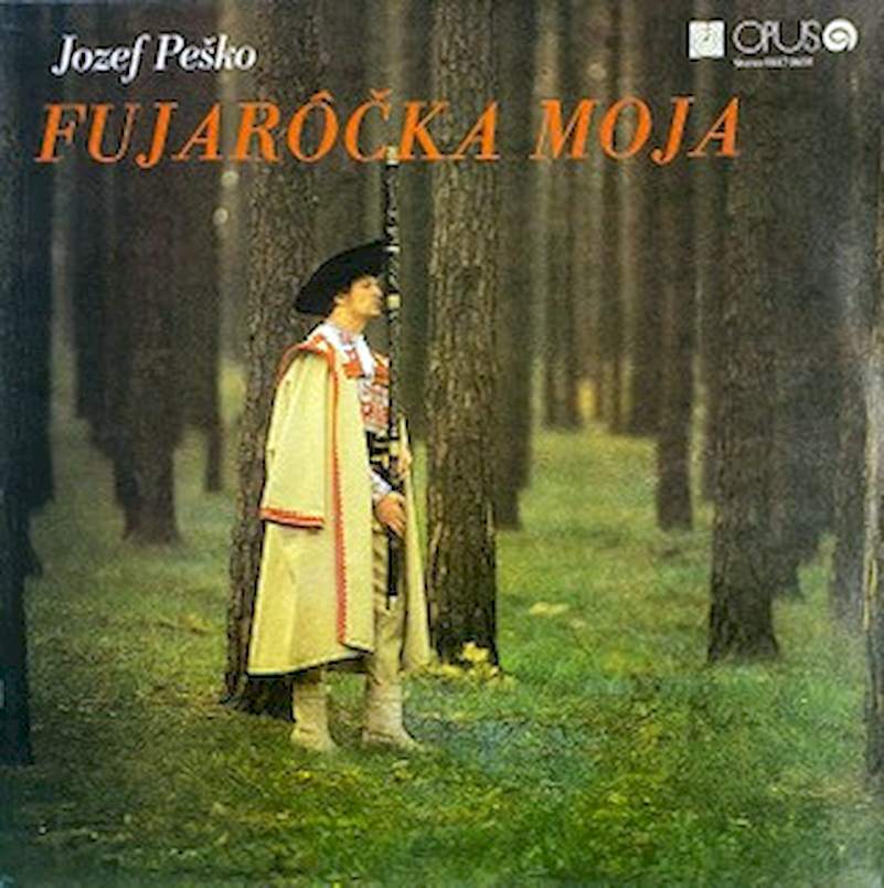 Jozef Peško - Fujarôčka Moja - LP