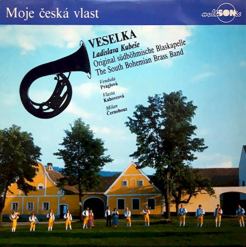 Veselka, Vendula Práglová, Vlasta Kahovcová, Milan Černohouz - Moje Česká Vlast - LP