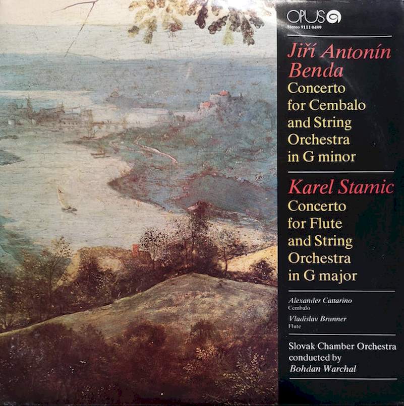 Georg Anton Benda / Carl Stamitz, Alexander Cattarino, Vladislav Brunner, Slovak Chamber Orchestra, Bohdan Warchal - Concerto For Cembalo And String Orchestra In G Minor / Concerto For Flute And String Orchestra In G Major - LP