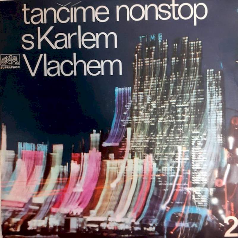 Karel Vlach Orchestra, Lubomír Pánek Singers - Tančíme Nonstop S Karlem Vlachem 2 - LP